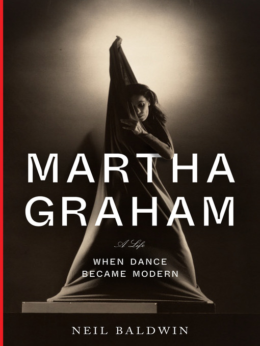 Title details for Martha Graham by Neil Baldwin - Wait list